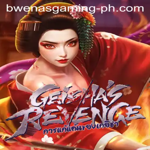 Unveiling the Intrigue: GeishasRevenge in the World of Bwenas Gaming