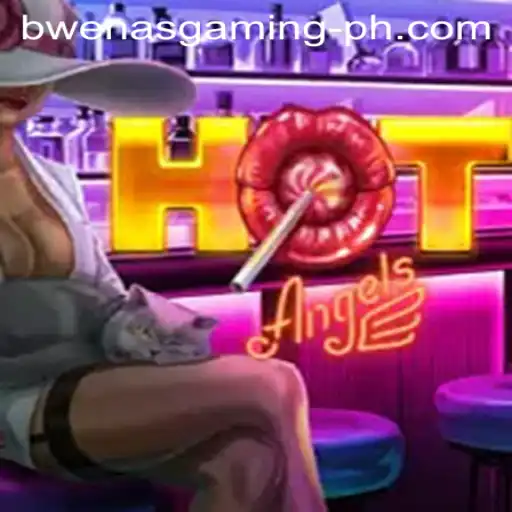 HotAngels: Dive into a Thrilling Gaming Experience with Bwenas Gaming